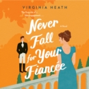 Never Fall for Your Fiancee - eAudiobook