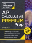Princeton Review AP Calculus AB Premium Prep, 2024 : 8 Practice Tests + Complete Content Review + Strategies & Techniques - Book
