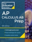 Princeton Review AP Calculus AB Prep, 2024 : 5 Practice Tests + Complete Content Review + Strategies & Techniques - Book
