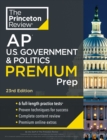 Princeton Review AP U.S. Government & Politics Premium Prep : 6 Practice Tests + Complete Content Review + Strategies & Techniques - Book
