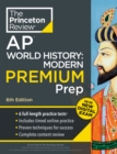 Princeton Review AP World History: Modern Premium Prep : 6 Practice Tests + Digital Practice Online + Content Review - Book