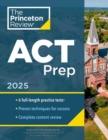 Princeton Review ACT Prep, 2025 : 6 Practice Tests + Content Review + Strategies - Book