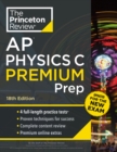 Princeton Review AP Physics C Premium Prep : 4 Practice Tests + Complete Content Review + Strategies & Techniques - Book