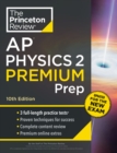 Princeton Review AP Physics 2 Premium Prep : 3 Practice Tests + Complete Content Review + Strategies & Techniques - Book