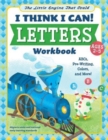 The Little Engine That Could: I Think I Can! Letters Workbook : ABCs, Pre-Writing, Colors, and More! - Book