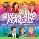 Queer and Fearless : Poems Celebrating the Lives of LGBTQ+ Heroes - Book