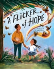 A Flicker of Hope : A Story of Migration - Book