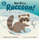 You Are a Raccoon! - Book