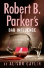 Robert B. Parker's Bad Influence - eBook