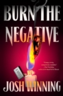Burn the Negative - eBook