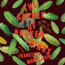 Garden of Broken Things - eAudiobook