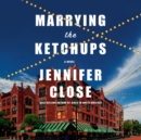Marrying the Ketchups - eAudiobook