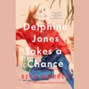 Delphine Jones Takes a Chance - eAudiobook