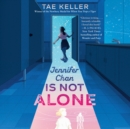 Jennifer Chan Is Not Alone - eAudiobook