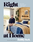 Right at Home : How Good Design Is Good for the Mind: An Interior Design Book - Book