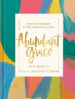 Abundant Grace : 40 Days of Walking in the Goodness of God: A Devotional - Book