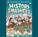 History Smashers: The Mayflower - eAudiobook