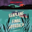 Seaplane on Final Approach - eAudiobook