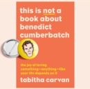This Is Not a Book About Benedict Cumberbatch - eAudiobook