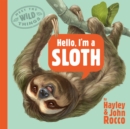 Hello, I'm a Sloth (Meet the Wild Things, Book 1) - Book