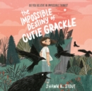 Impossible Destiny of Cutie Grackle - eAudiobook