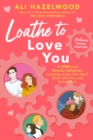 Loathe to Love You - eBook