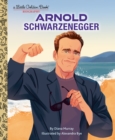 Arnold Schwarzenegger: A Little Golden Book Biography - Book