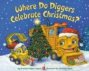 Where Do Diggers Celebrate Christmas? - Book