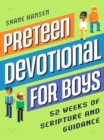 Preteen Devotional for Boys : 52 Weeks of Scripture and Guidance - Book