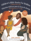 Childrens Bible Stories for Bedtime/Historias biBlicas Para La Hora De Dormir (Bilingual Edition) : To Grow in Faith & Love/Para Crecer En La Fe y El Amor - Book