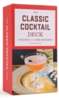 The Classic Cocktail Deck : 75 Recipes for the Home Bartender - Book