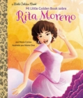 Mi Little Golden Book sobre Rita Moreno (Rita Moreno: A Little Golden Book Biography Spanish Edition) - Book