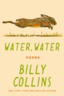 Water, Water : Poems - Book