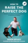 How to Raise the Perfect Dog - eBook