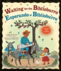 Waiting for the Biblioburro/Esperando el Biblioburro : (Spanish-English bilingual edition) - Book