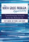 The Ninth Grade Opportunity : Transforming Schools from the Bottom Up - eBook