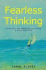 Fearless Thinking : Moving Past the Obstacles to Personal & Social Evolution - eBook
