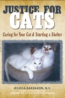 Justice for Cats : Caring for Your Cat & Starting a Shelter - eBook