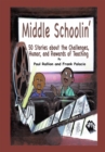 Middle Schoolin' : 50 Stories About the Challenges, Humor, and Rewards of Teaching - eBook
