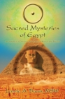 Sacred Mysteries of Egypt : <I>An Astrological Interpretation of Ancient Holographic Wisdom</I> - eBook