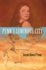 Penn's Luminous City - eBook