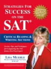 Strategies for Success on the Sat: Critical Reading & Writing Sections : Secrets, Tips and Techniques for Conquering the Sat from a Test Prep Expert - eBook
