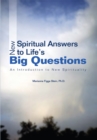 New Spiritual Answers to Lifeys Big Questions : An Introduction to New Spirituality - eBook