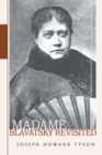 Madame Blavatsky Revisited - eBook