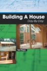 Building a House Day-By-Day - eBook