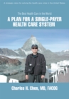 A Plan for a Single-Payer Health Care System : The Best Health Care in the World - eBook