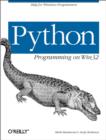 Python Programming On Win32 : Help for Windows Programmers - eBook
