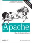 Apache: The Definitive Guide : The Definitive Guide, 3rd Edition - eBook