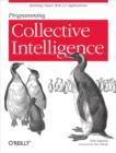 Programming Collective Intelligence : Building Smart Web 2.0 Applications - eBook