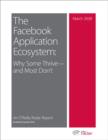 The Facebook Application Ecosystem: Why Some Thrive--and Most Don't : Why Some Thrive--and Most Don't - eBook